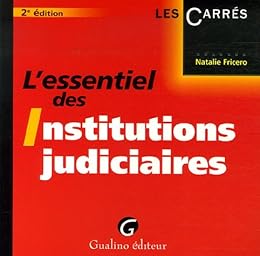L' essentiel des institutions judiciaires