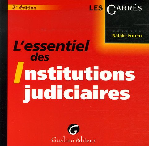 L' essentiel des institutions judiciaires