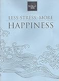 Less Stress, More Happiness