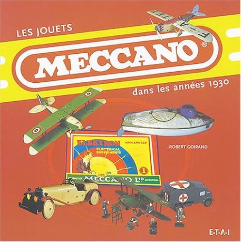 Download Les jouets Meccano : Dans les années 1930 PDF