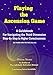 Playing the Ascension Game: A Guidebook For Navigating the Third Dimension Step-By-Step to Higher Co by Diana Stone, David Bills