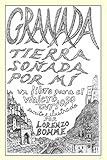 Granada, tierra soñada por mí: Guía histórica y artística a la ciudad de Granada, la Alhambra y el Albaicín (Spanish Edition) by Lawrence Bohme