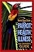 The Parrot in Health and Illness: An Owner's Guide by Bonnie Mundo Doane, Martha Vogel