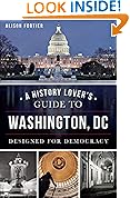 A History Lover's Guide to Washington, DC