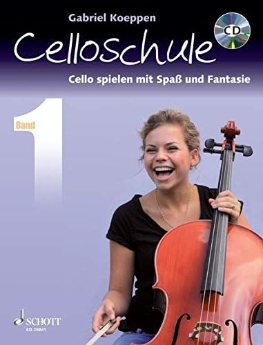 Celloschule Band 1: Cello Spielen MIT Spass Und Fantasie: Cello spielen mit Spaß und Fantasie. Band 1. Violoncello