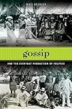 Gossip and the Everyday Production of Politics, Besnier, Niko, 0824833570