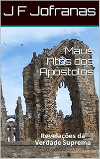 Livro Maus Atos dos Apóstolos: Revelações da Verdade Suprema (Trilogia da Verdade suprema Livro 2)