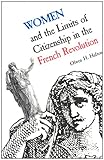 Women and the Limits of Citizenship in the French Revolution, Hufton, Olwen H., 0802068375