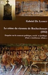 Le  crime du vicomte de Rochechouart (1512)