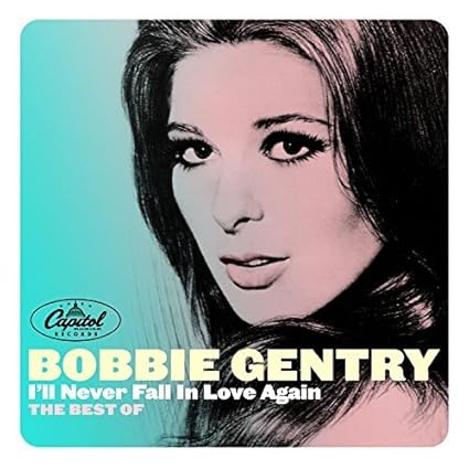 Bobbie Gentry-I'll Never Fall in Love by Gentry, Bobbie [2015-03-31)