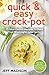 Quick & Easy Crock-Pot: 25 Slow Cooker Recipes To Make Your Weeknights Less Hectic (Good Food Series)