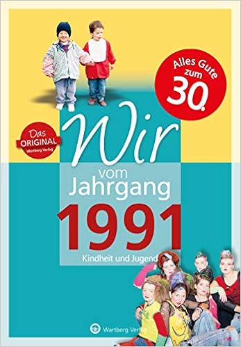 Wir Vom Jahrgang 1991 Kindheit Und Jugend Jahrgangsbande 30 Geburtstag Amazon De Andree Von Unwerth Bucher