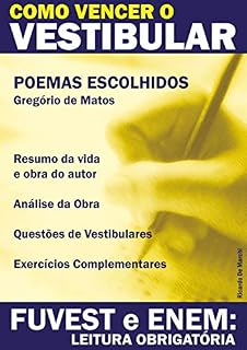 Como Vencer o Vestibular - FUVEST e ENEM: Leitura Obrigatória: Poemas Escolhidos de Gregório de Matos