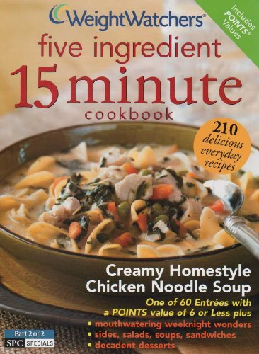 Weight Watchers Five Ingredient 15 Minute Cookbook, 2006 by Weight Watchers (Paperback)