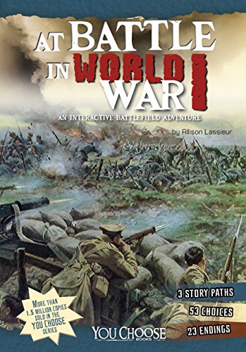 At Battle in World War I (You Choose: Battlefields)