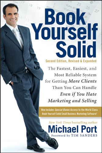 Download Book Yourself Solid: The Fastest, Easiest, and Most Reliable System for Getting More Clients Than You Can Handle Even if You Hate Marketing and Selling Download Book Yourself Solid: The Fastest, Easiest, and Most Reliable System for Getting More Clients Than You Can Handle Even if You Hate Marketing and Selling