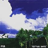 BETTER DAYS                                       