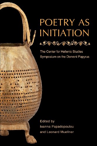 [FREE] Poetry as Initiation: The Center for Hellenic Studies Symposium on the Derveni Papyrus (Hellenic Stu WORD
