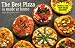 The Best Pizza Is Made at Home (A Nitty Gritty Cookbook) by 