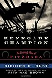 Renegade Champion: The Unlikely Rise of Fitzrada