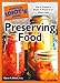 The Complete Idiot's Guide to Preserving Food: Can It. Freeze It. Pickle It. Preserve It. Here s How. (Complete Idiot's Guides)