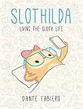 Slothilda: Living the Sloth Life by