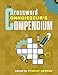 The Crossword Connoisseur's Compendium by Stanley Newman