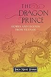 The Dragon Prince: Stories and Legends from Vietnam by Thich Nhat Hanh