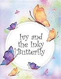 Ivy and the Inky Butterfly: Beautiful Butterflies