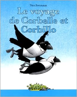 Amazon Fr Le Voyage De Corbelle Et Corbillo Pommaux Yvan Livres Amazon Fr Le Voyage De Corbelle Et Corbillo Pommaux Yvan Livres