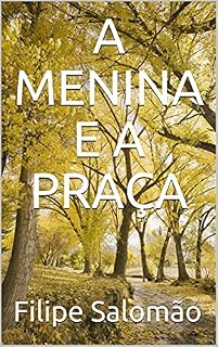 Livro A MENINA E A PRAÇA