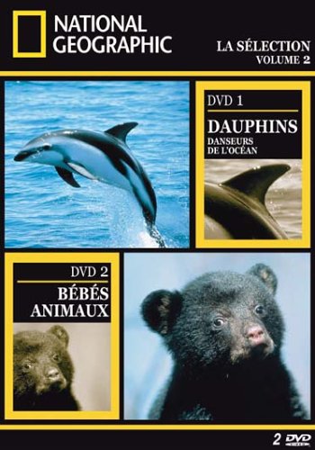 National Geographic - La Sélection Volume 2 - Dauphins, Les Danseurs De L'océan + Les Bébés Animaux