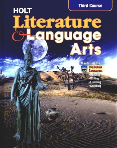 Holt Literature And Language Arts Third Course Mastering The California Standards Kylene Beers Lee Odell 9780030564949 Amazon Com Books