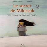 Le secret de Mikissuk (French Edition) by