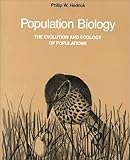 Population Biology : The Evolution and Ecology of Populations, Hedrick, Philip W., 086720043X