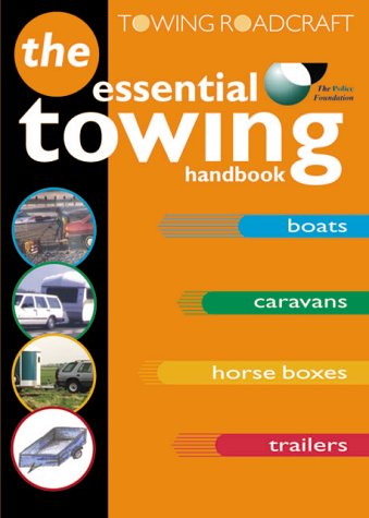 Roadcraft: Towing: The Essential Towing Handbook