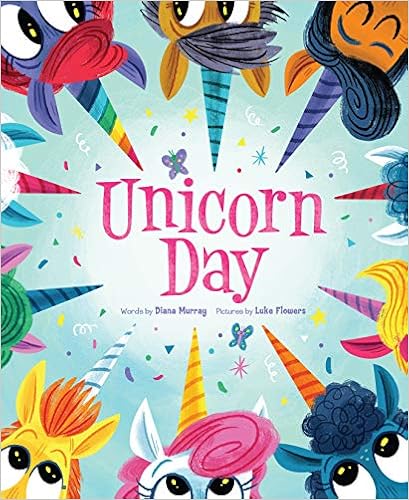 Unicorn Day, by Diana Murray Luke Flowers Unicorn Day, by Diana Murray Luke Flowers