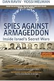 Spies Against Armageddon: Inside Israel's Secret Wars: Updated & Revised
