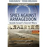 Spies Against Armageddon: Inside Israel's Secret Wars: Updated & Revised