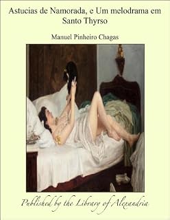 Livro Astucias de Namorada, e Um melodrama em Santo Thyrso