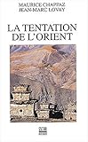 La tentation de l'Orient. Lettres autour du monde by