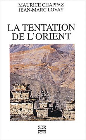 La tentation de l'Orient. Lettres autour du monde by Maurice Chappaz, Jean-Marc Lovay