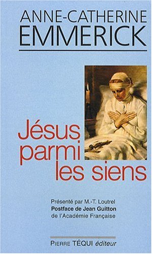 Jésus parmi les siens by Anne-Catherine Emmerick