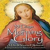 33 Days to Morning Glory: A Do-It-Yourself Retreat