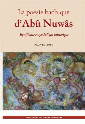 La  poésie bachique d'Abû Nuwâs