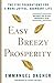 Easy Breezy Prosperity: The Five Foundations for a More Joyful, Abundant Life