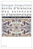 Oeuvres Completes: Ecrits D'histoire Des Sciences Et D'epistemologie (Bibliotheque Des Textes Philos by 