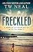 Freckled: A Memoir of Growing up Wild in Hawaii by TW Neal
