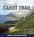 Touring the Cabot Trail and Beyond: Third Edition by Susan Biagi, Keith Vaughan
