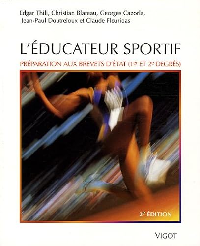 Download L'éducateur sportif : Préparation au brevet d'Etat d'éducateur sportif et au brevet professionnel de la jeunesse, de l'éducation populaire et du sport PDF